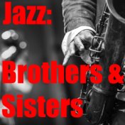 Jazz: Brothers & Sisters