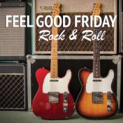 Feel Good Friday Rock & Roll