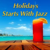 Holidays Starts With Jazz