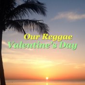 Our Reggae Valentine's Day