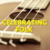 Celebrating Folk