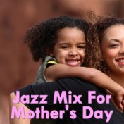 Jazz Mix For Mother's Day