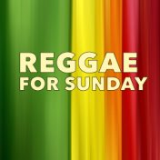 Reggae For Sunday