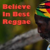 Believe In Best Reggae