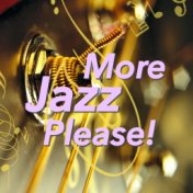 More Jazz Please!