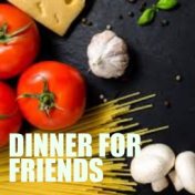 Dinner For Friends