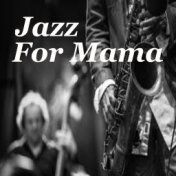 Jazz For Mama