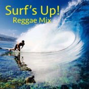 Surf's Up! Reggae Mix