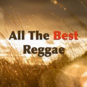 All The Best Reggae