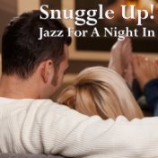 Snuggle Up! Jazz For A Night In