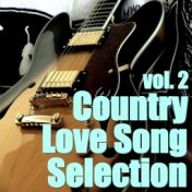 Country Love Song Selection, vol. 2