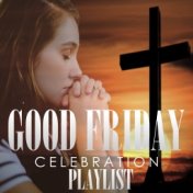 Good Friday Celebration Playlist