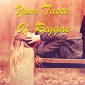 Your Taste Of Reggae