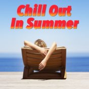 Chill Out In Summer