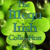 The Mega Irish Collection Vol. 3