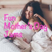 Fun Mother's Day Jams