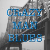 Crazy Man Blues