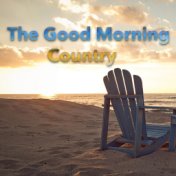 The Good Morning Country