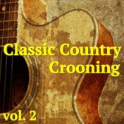 Classic Country Crooning, vol. 2