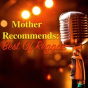 Mother Recommends: Best Of Reggae