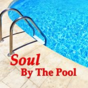 Soul By The Pool