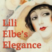 Lili Elbe's Elegance