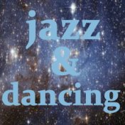 Jazz & Dancing