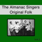 The Almanac Singers Original Folk, Vol. 2