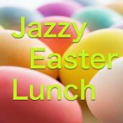 Jazzy Easter Lunch