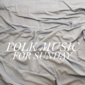 Folk Music For Sunday
