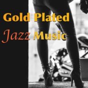 Gold Plated Jazz Music