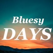 Bluesy Days