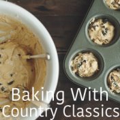 Baking With Country Classics