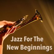 Jazz For The New Beginnings