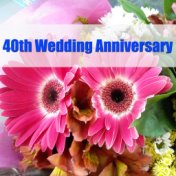 40th Wedding Anniversary