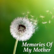 Memories Of My Mother