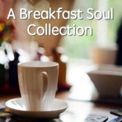 A Breakfast Soul Collection