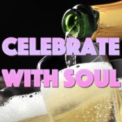Celebrate With Soul