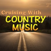 Cruising With Country Music