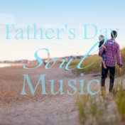 Father's Day Soul Music