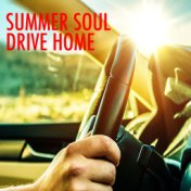Summer Soul Drive Home