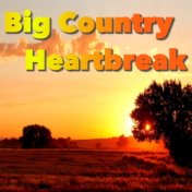 Big Country Heartbreak