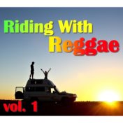 Riding With Reggae, vol. 1