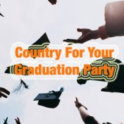 Country For Your Graduation Party