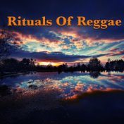 Rituals Of Reggae