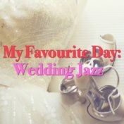 My Favourite Day: Wedding Jazz