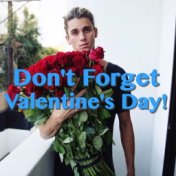 Don't Forget Valentine's Day!
