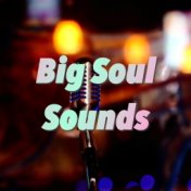 Big Soul Sounds