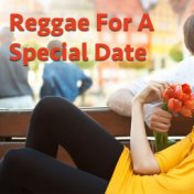 Reggae For A Special Date