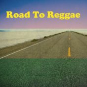 Road To Reggae